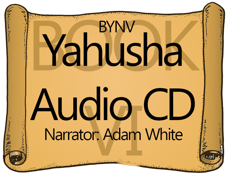 Yahusha (Joshua) BYNV Audio- CD Disc & Digital Download