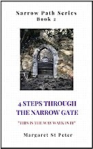 4 STEPS THROUGH THE NARROW GATE - BK 2 Narrow Path Series