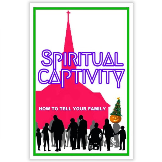SPIRITUAL CAPTIVITY
